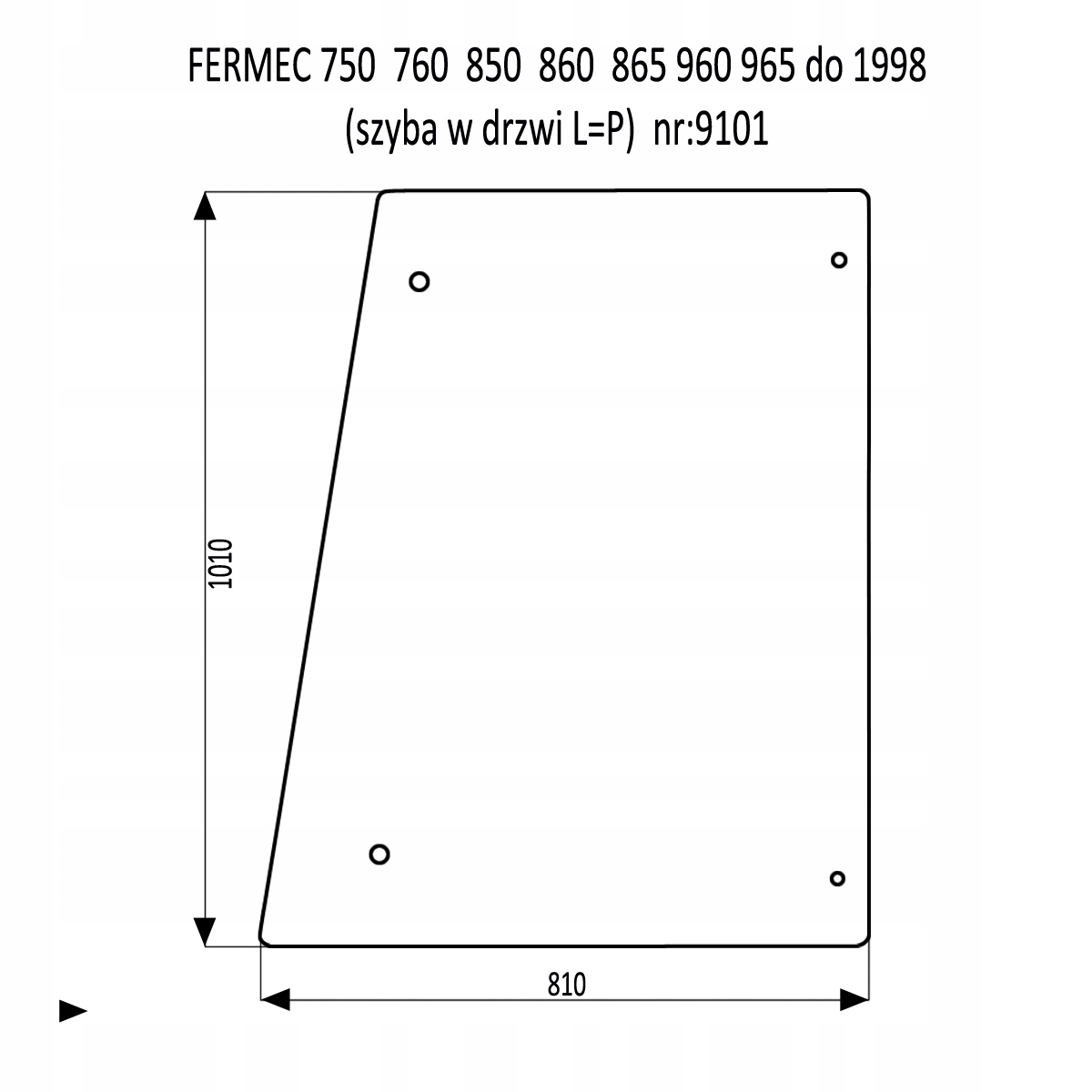 SKLENENÉ DVERE FERMEC 750 760 860 865 960 965 do roku 1998